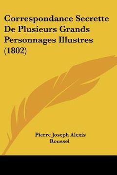 portada Correspondance Secrette De Plusieurs Grands Personnages Illustres (1802) (en Francés)