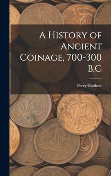 portada A History of Ancient Coinage, 700-300 b. Ci (in English)