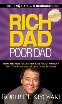 portada rich dad, poor dad: what the rich teach their kids about money - that the poor and middle class do not!