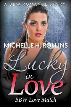portada Lucky In Love: BBW Love Match (A BBW Romance Story)