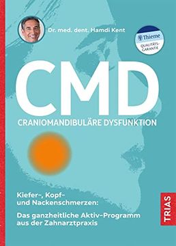 portada Cmd - Craniomandibuläre Dysfunktion Kiefer-, Kopf- und Nackenschmerzen: Das Ganzheitliche Aktiv-Programm aus der Zahnarztpraxis (en Alemán)