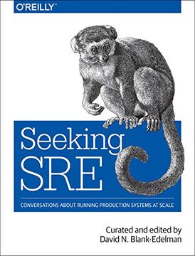 portada Seeking Sre: Conversations About Running Production Systems at Scale 