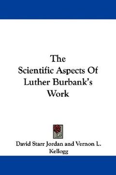 portada the scientific aspects of luther burbank's work (en Inglés)