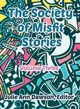 portada The Society of Misfit Stories: Volume 3 (in English)