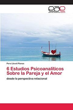 portada 6 Estudios Psicoanalíticos Sobre la Pareja y el Amor (in Spanish)