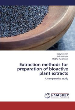 portada Extraction methods for preparation of bioactive plant extracts: A comparative study