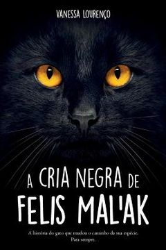 portada A cria negra de Felis Mal'ak (en Portugués)