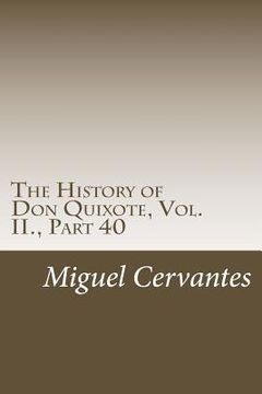 portada The History of Don Quixote, Vol. II., Part 40 (en Inglés)