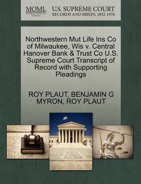 portada northwestern mut life ins co of milwaukee, wis v. central hanover bank & trust co u.s. supreme court transcript of record with supporting pleadings (en Inglés)