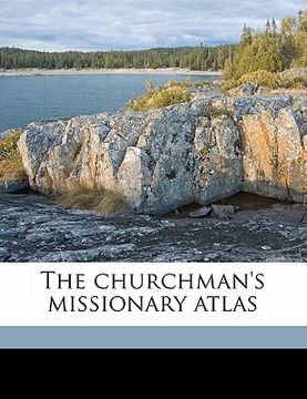 portada the churchman's missionary atlas (en Inglés)