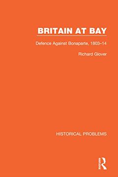 portada Britain at Bay: Defence Against Bonaparte, 1803-14 (Historical Problems) (en Inglés)