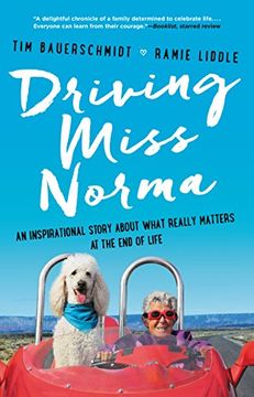 portada Driving Miss Norma: An Inspirational Story About What Really Matters at the end of Life 