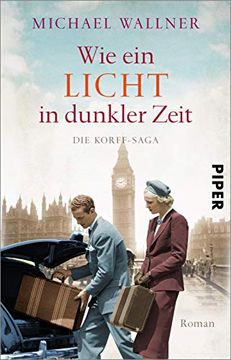 portada Wie ein Licht in Dunkler Zeit (Die Korffs 3): Die Korff-Saga | Dramatische Familiensaga Zwischen Alter und Neuer Welt, Liebe und Verrat (en Alemán)