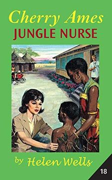 portada Cherry Ames, Jungle Nurse: 18 (Cherry Ames Nurse Stories) (in English)