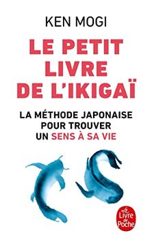 portada Le Petit Livre de L'ikigai: La Méthode Japonaise Pour Retrouver un Sens à sa vie (in French)