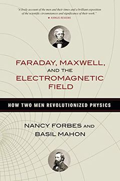 portada Faraday, Maxwell, and the Electromagnetic Field: How two men Revolutionized Physics (in English)