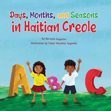 portada Days, Months, and Seasons in Haitian Creole (en Inglés)