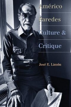 portada Américo Paredes: Culture and Critique (Jack and Doris Smothers Series in Texas History, Life, and C)