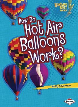 portada how do hot air balloons work? (en Inglés)