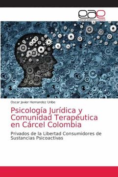 portada Psicología Jurídica y Comunidad Terapéutica en Cárcel Colombia: Privados de la Libertad Consumidores de Sustancias Psicoactivas (in Spanish)