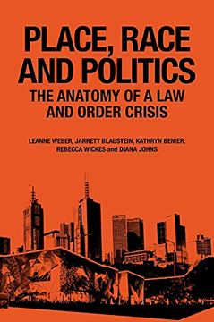 portada Place, Race and Politics: The Anatomy of a law and Order Crisis (en Inglés)