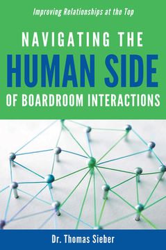 portada Navigating the Human Side of Boardroom Interactions: Improving Relationships at the Top (en Inglés)