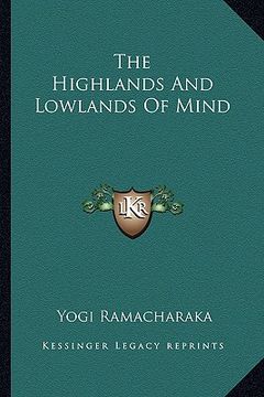 portada the highlands and lowlands of mind (en Inglés)