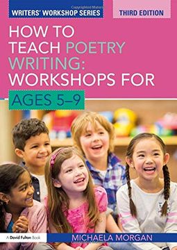 portada How to Teach Poetry Writing: Workshops for Ages 5-9 (Writers' Workshop) 