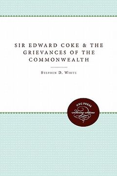 portada sir edward coke and 'the grievances of the commonwealth, ' 1621-1628