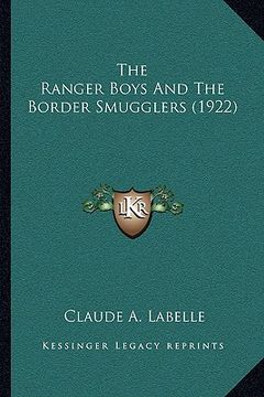 portada the ranger boys and the border smugglers (1922) (en Inglés)
