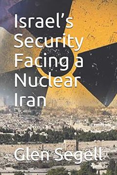 portada Israel’S Security Facing a Nuclear Iran (en Inglés)
