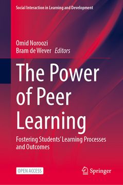 portada The Power of Peer Learning: Fostering Students' Learning Processes and Outcomes (en Inglés)