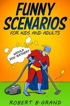 portada Funny Scenarios for kids and adults: Would you rather? (en Inglés)