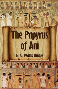 portada The Egyptian Book of the Dead: The Complete Papyrus of Ani: The Complete Papyrus of Ani Paperback