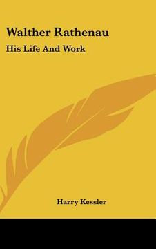 portada walther rathenau: his life and work (in English)