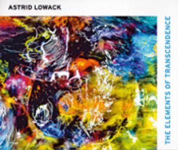 portada Astrid Lowack: The Elements of Transcendence