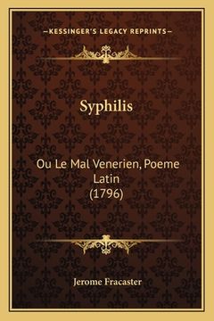 portada Syphilis: Ou Le Mal Venerien, Poeme Latin (1796) (in French)