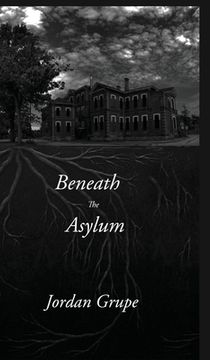 portada Beneath the Asylum (en Inglés)