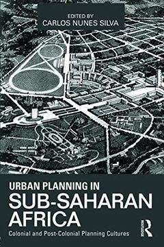 portada Urban Planning in Sub-Saharan Africa: Colonial and Post-Colonial Planning Cultures (en Inglés)