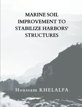 portada Marine soil improvement To Stabilize Harbors' structures (en Inglés)