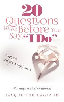 portada 20 Questions to Ask Before You Say, I Do: Marriage is God Ordained (en Inglés)