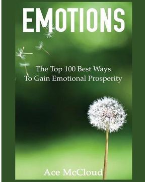 portada Emotions: The Top 100 Best Ways To Gain Emotional Prosperity (Guide & Strategies for Mastering Your Emotions)