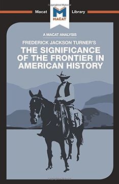 portada The Significance of the Frontier in American History (The Macat Library)