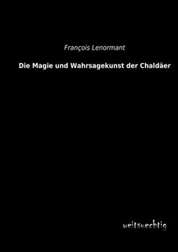 portada Die Magie und Wahrsagekunst der Chaldaeer (German Edition)