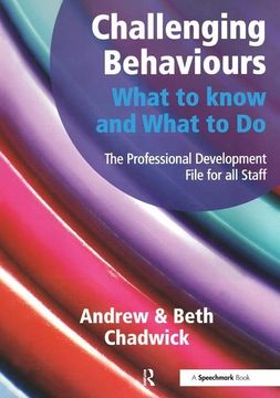 portada Challenging Behaviours - What to Know and What to Do: The Professional Development File for All Staff (in English)
