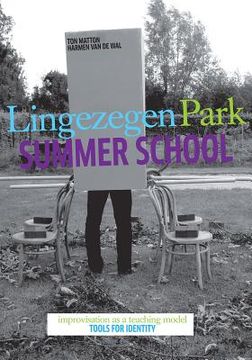 portada lingezegen park summer school: improvisation as teaching model, tools for identity (en Inglés)