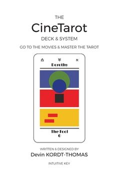 portada The CineTarot Deck & System: Go to the Movies & Master the Tarot