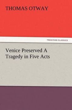 portada venice preserved a tragedy in five acts (en Inglés)