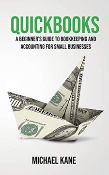 portada Quickbooks: Beginner'S Guide to Bookkeeping and Accounting for Small Businesses (in English)