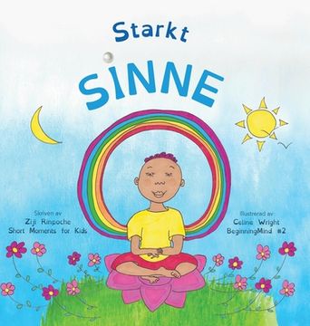 portada Starkt sinne: Dzogchen för barn (lär barn att slappna av i sitt sinne när de har stormiga känslor) (in Swedish)